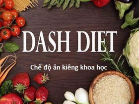 Chế độ ăn DASH - chế độ ăn tốt nhất cho người bệnh tăng huyết áp